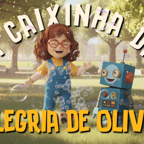 História Infantil - A Caixinha da Alegria de Olívia